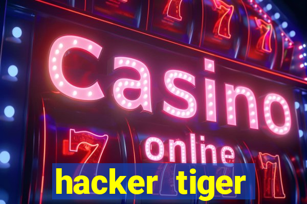 hacker tiger fortune download